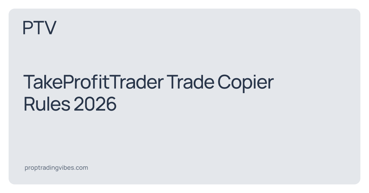 TakeProfitTrader Trade Copier Rules 2026